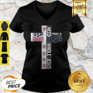 All I Need Today Is A Little Bit Of USA Logo Football Jesus V-neck