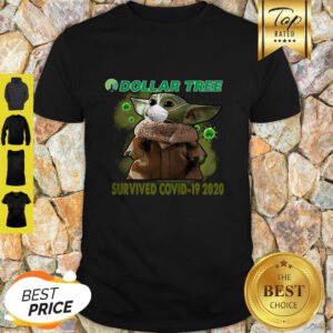 Baby Yoda Dollar Tree Survived Covid 19 2020 Shirt
