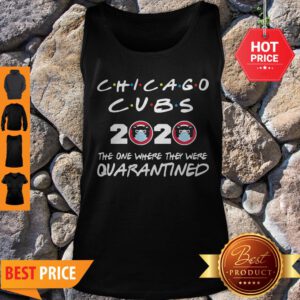 Chicago Cubs 2020 The One Where They Were Quarantined Tank Top