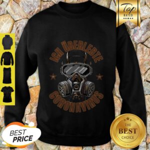 I Survived Coronavirus Covid 19 Influenza Classic Sweatshirt