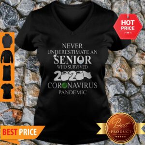Never Underestimate An Senior Who Survived 2020 Coronavirus Pandemic V-neck