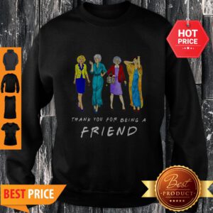 Nice Thank You For-being A Golden Friend Girls Gift Mother’s Day Sweatshirt