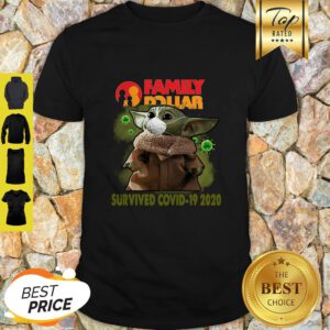 Official Baby Yoda Family Dollar Survived Covid 19 2020 Shirt