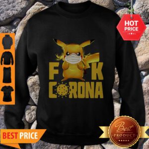 Pikachu Fuck Corona Covid-19 Sweatshirt