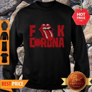 The Rolling Stone Fuck Corona Sweatshirt