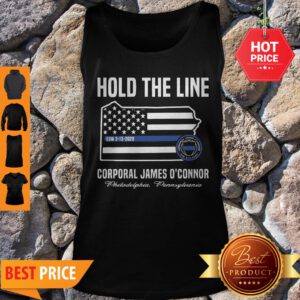 Thin Blue Line Flag Hold The Line Corporal James O’connor Tank Top