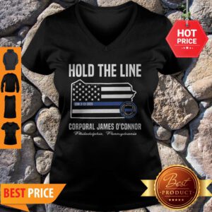 Thin Blue Line Flag Hold The Line Corporal James O’connor V-neck