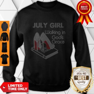 Awesome July Girl Walking In God’s Grace Book Sweatshirt