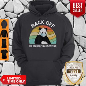Awesome Panda Back Off I’m On Self Quarantine Covid-19 Hoodie