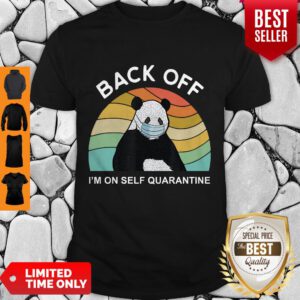 Awesome Panda Back Off I’m On Self Quarantine Covid-19 ShirtAwesome Panda Back Off I’m On Self Quarantine Covid-19 Shirt