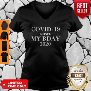 Covid-19 ruined my bday 2020 V-neck