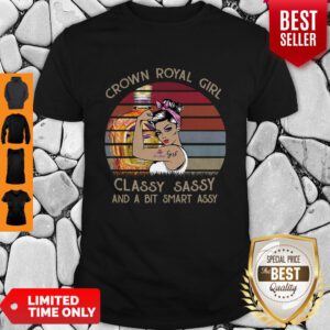 Crown Royal Girl Classy Sassy And A Bit Smart Assy Vintage Shirt