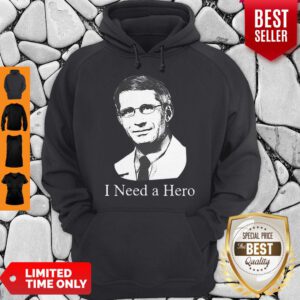 Dr Anthony Fauci Hope I Need A Hero Hoodie