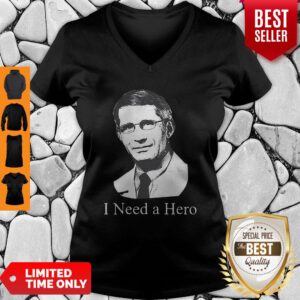 Dr Anthony Fauci Hope I Need A Hero V-neck