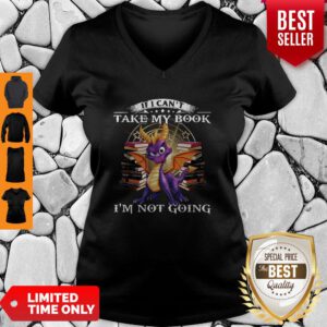 Dragon If Can’t Take My Book I’m Not Going V-neck