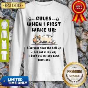 Funny Cow Rules When I First Wake Up Sweatshirt