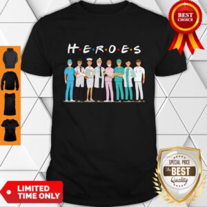 Heroes Doctors And Nurses We Fight For You Shirt