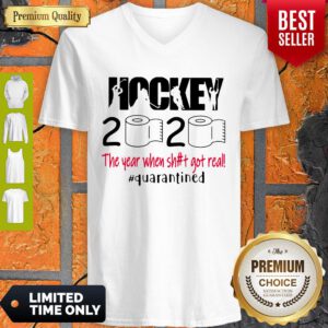 Top Hockey 2020 The Year When Shit Got Real Quarantined Covid-19 V-neck