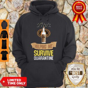 Tito’s Handmade Vodka Helping Me Survive Quarantine Coronavirus Hoodie