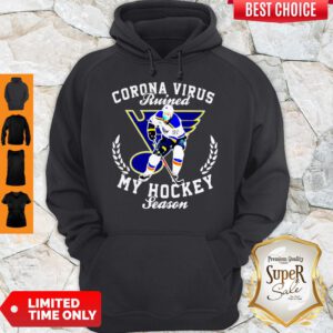 ST. Louis Blues Corona Virus Ruined My Hockey Season Hoodie