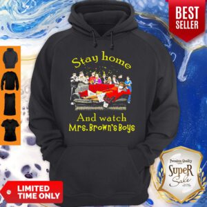 Funny Stay Home And Watch Mrs. Brown’s Boys Hoodie