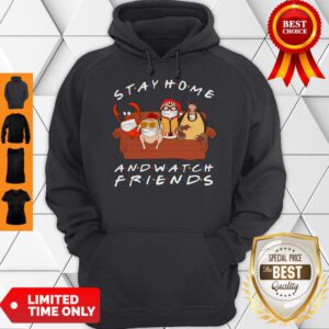 Hugsy And Friends Stay Home And Watch Friends Hoodie