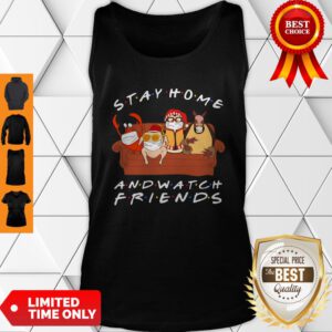 Hugsy And Friends Stay Home And Watch Friends Tank Top