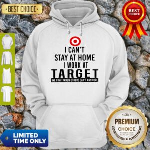 I Can’t Stay At Home I Work At Target We Fight What You Fear Hoodie