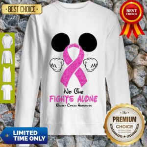 Mickey Mouse No One Fights Alone Breast Cancer Awareness Sweatshirt