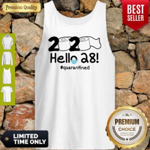 Nice 2020 Hello 28 Quarantined Tank Top