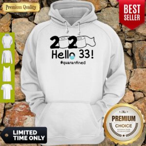 Nice 2020 Hello 33 Quarantined Hoodie