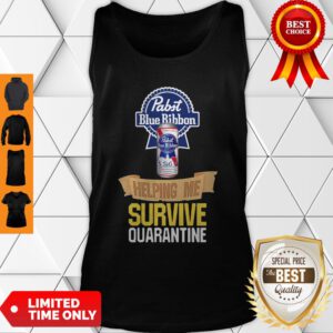 Nice Pabst Blue Ribbon Helping Me Survive Quarantine Tank Top