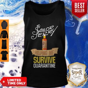 Nice Sailor Jerry Helping Me Survive Quarantine Coronavirus Tank Top