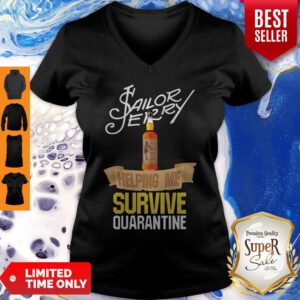 Nice Sailor Jerry Helping Me Survive Quarantine Coronavirus V-neck