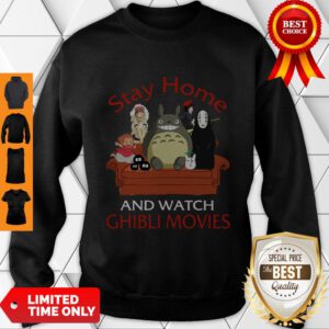 Nice Totoro Stay Home And Watch Ghibli Movies Sweatshirt