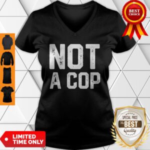 Not a Cop Funny Policeman Warning Pullover V-neck
