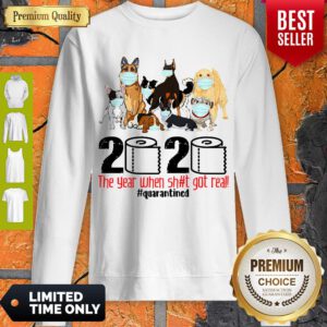 Official Dogs 2020 The Year When Shit Got Real Quarantined Covid-19 ShirtOfficial Dogs 2020 The Year When Shit Got Real Quarantined Covid-19 Sweatshirt