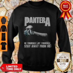 Official Pantera Be Yourself By Yourself Stay Away From Me Sweatshirt