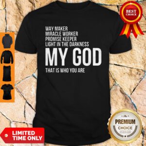 Official Way Maker Miracle Worker My God Shirt
