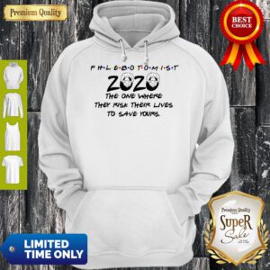 Phlebotomist 2020 The One Where They Risk Their Lives To Save Yours Covid-19 Hoodie