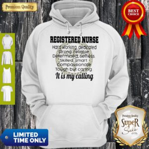 Registered Nurse Hard Working It Is My Calling Hoodie