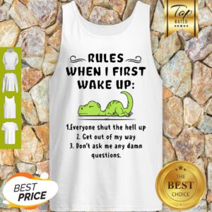Rules When I First Wake Up Everyone Shut The Hell Up Dinosaurs Tank Top