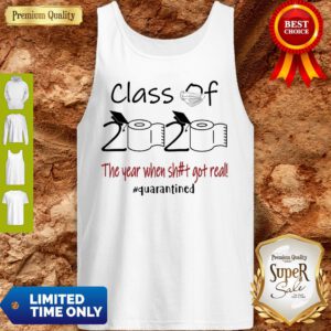 Seniors 2020 The Year When Shirt Got Real Tank Top