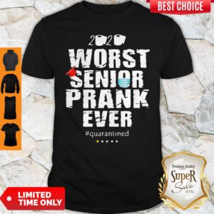 2020 Worst Senior Prank Ever Quarantined Coronavirus Shirt