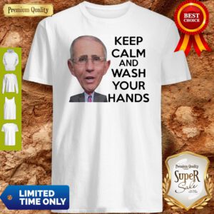 Dr. Anthony Fauci Keep Calm And Wash Your Hands Coronavirus Shirt