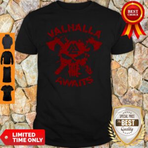 Awesome Skull Valhalla Awaits Shirt