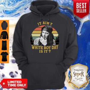 Spivey True Romance It Ain’t White Boy Day Is It Vintage Retro Hoodie