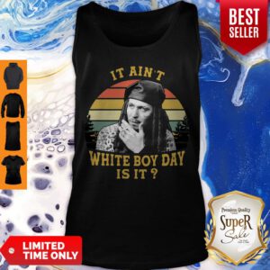Spivey True Romance It Ain’t White Boy Day Is It Vintage Retro Tank Top