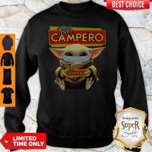 Baby Yoda Mask Pollo Campero I Can’t Stay At Home Coronavirus Sweatshirt