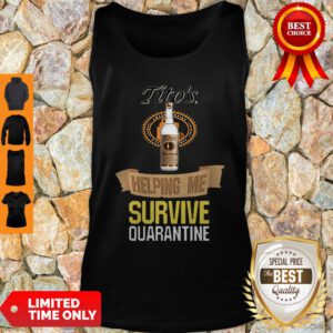 Tito’s Handmade Vodka Helping Me Survive Quarantine Coronavirus Tank Top